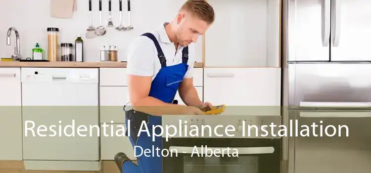 Residential Appliance Installation Delton - Alberta