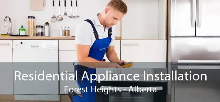 Residential Appliance Installation Forest Heights - Alberta