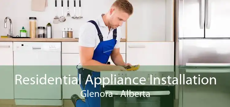 Residential Appliance Installation Glenora - Alberta