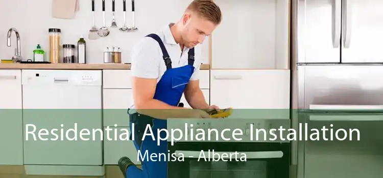 Residential Appliance Installation Menisa - Alberta