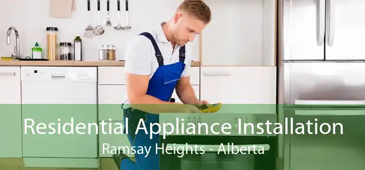 Residential Appliance Installation Ramsay Heights - Alberta