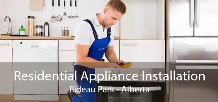 Residential Appliance Installation Rideau Park - Alberta