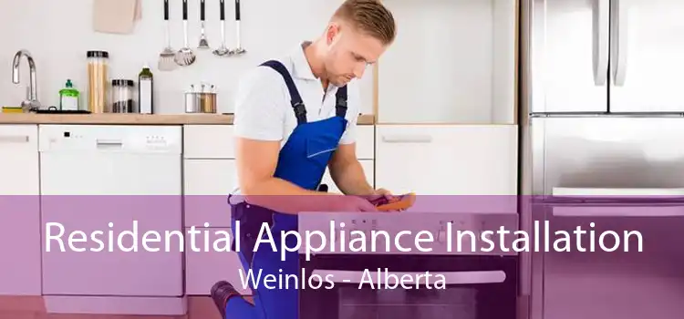 Residential Appliance Installation Weinlos - Alberta