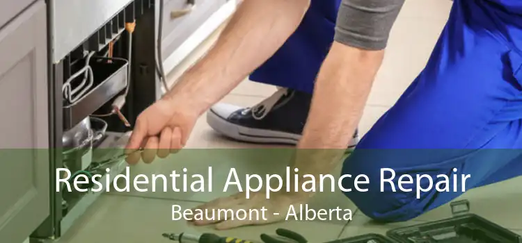 Residential Appliance Repair Beaumont - Alberta