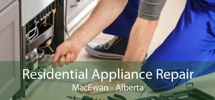 Residential Appliance Repair MacEwan - Alberta