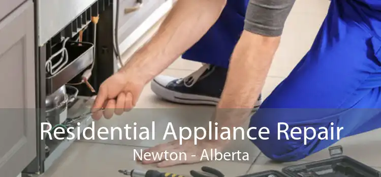 Residential Appliance Repair Newton - Alberta