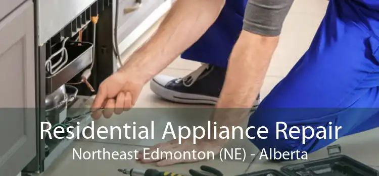 Residential Appliance Repair Northeast Edmonton (NE) - Alberta