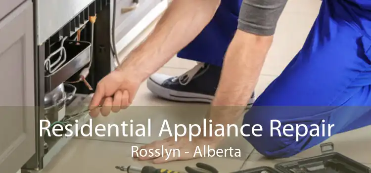 Residential Appliance Repair Rosslyn - Alberta