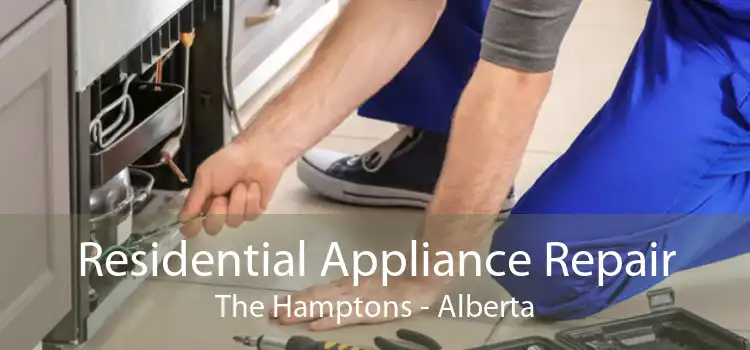 Residential Appliance Repair The Hamptons - Alberta