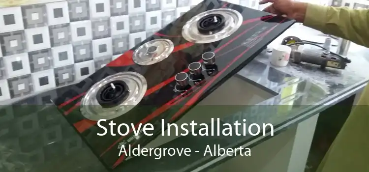 Stove Installation Aldergrove - Alberta