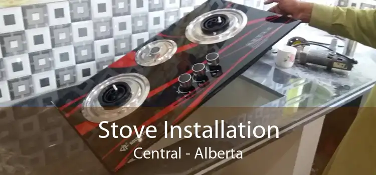 Stove Installation Central - Alberta