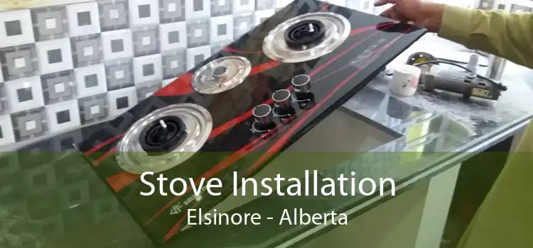 Stove Installation Elsinore - Alberta