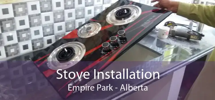 Stove Installation Empire Park - Alberta