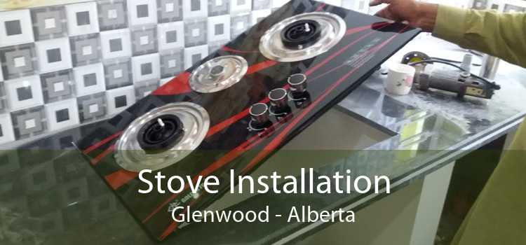 Stove Installation Glenwood - Alberta