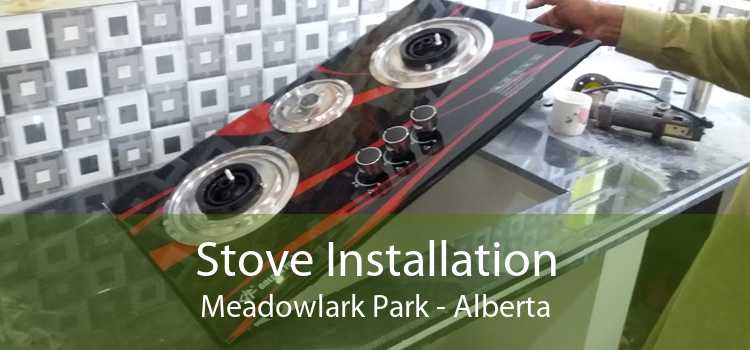 Stove Installation Meadowlark Park - Alberta