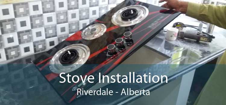 Stove Installation Riverdale - Alberta