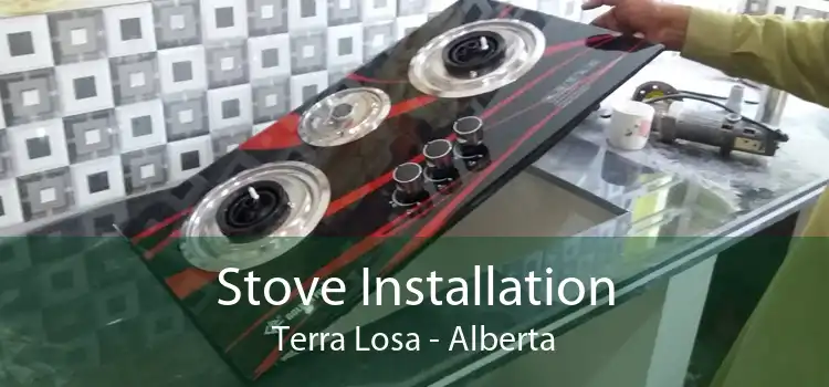 Stove Installation Terra Losa - Alberta