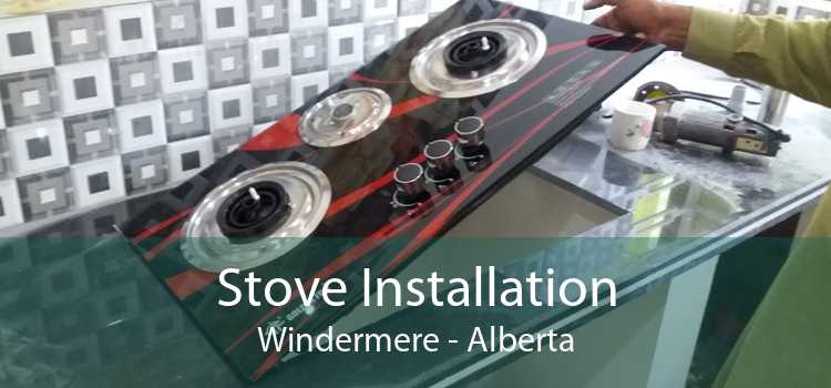 Stove Installation Windermere - Alberta