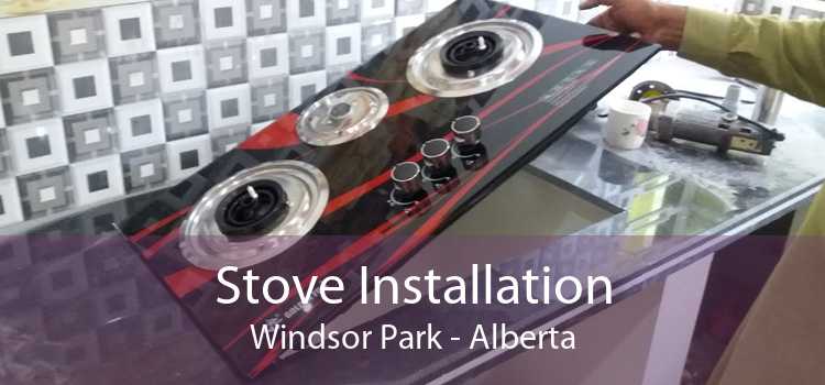 Stove Installation Windsor Park - Alberta