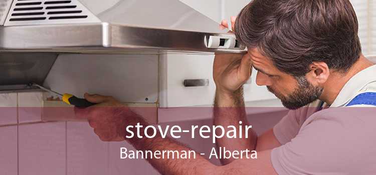 stove-repair Bannerman - Alberta