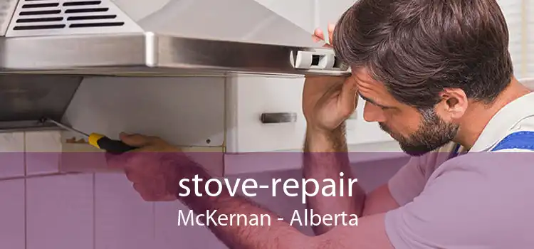 stove-repair McKernan - Alberta