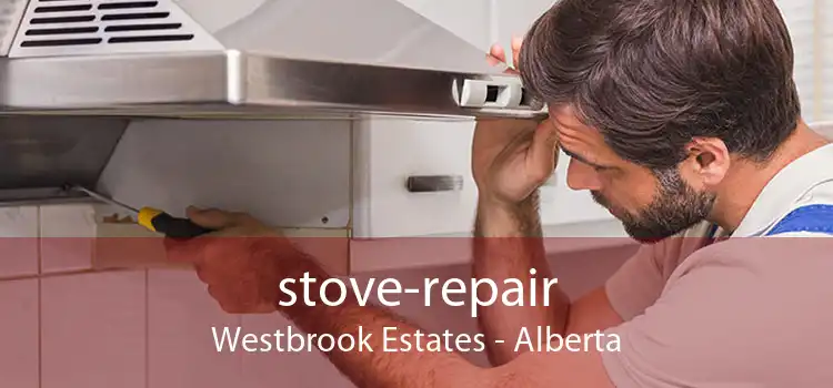 stove-repair Westbrook Estates - Alberta