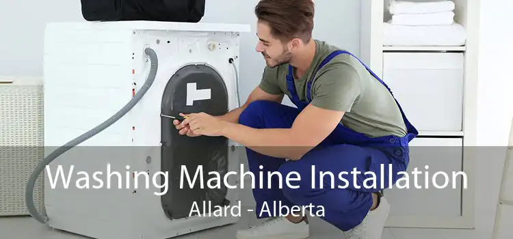 Washing Machine Installation Allard - Alberta