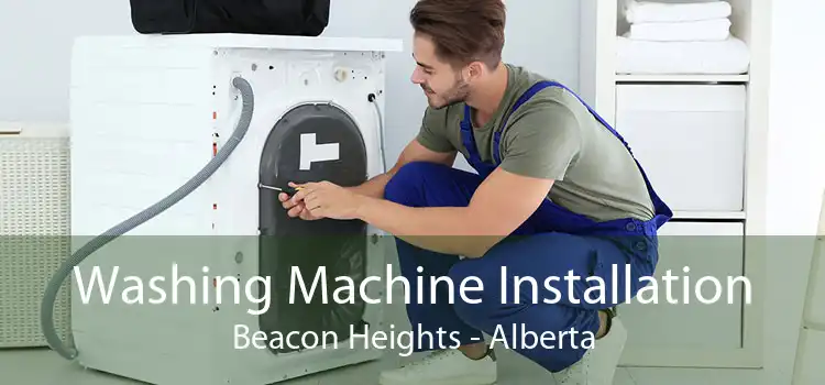 Washing Machine Installation Beacon Heights - Alberta