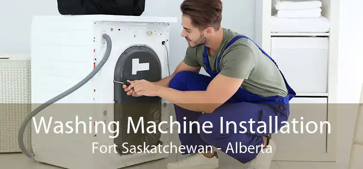Washing Machine Installation Fort Saskatchewan - Alberta