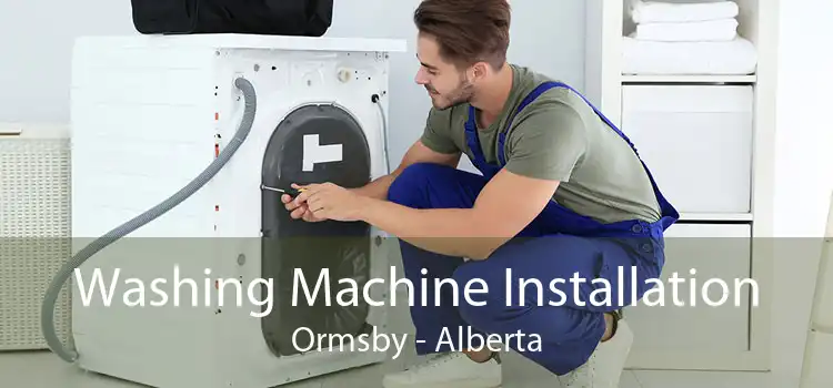 Washing Machine Installation Ormsby - Alberta