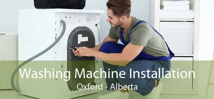 Washing Machine Installation Oxford - Alberta