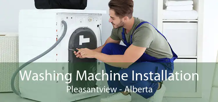 Washing Machine Installation Pleasantview - Alberta