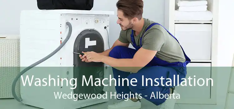 Washing Machine Installation Wedgewood Heights - Alberta