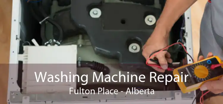 Washing Machine Repair Fulton Place - Alberta