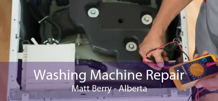 Washing Machine Repair Matt Berry - Alberta
