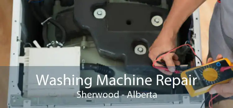 Washing Machine Repair Sherwood - Alberta