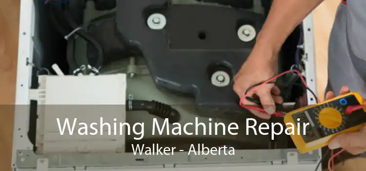 Washing Machine Repair Walker - Alberta